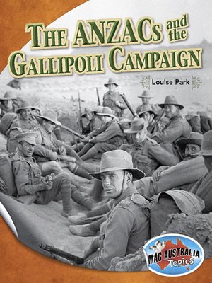 cover image of The ANZACs and the Gallipoli Campaign (Upper Primary--History)